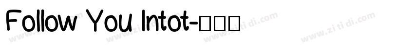 Follow You Intot字体转换